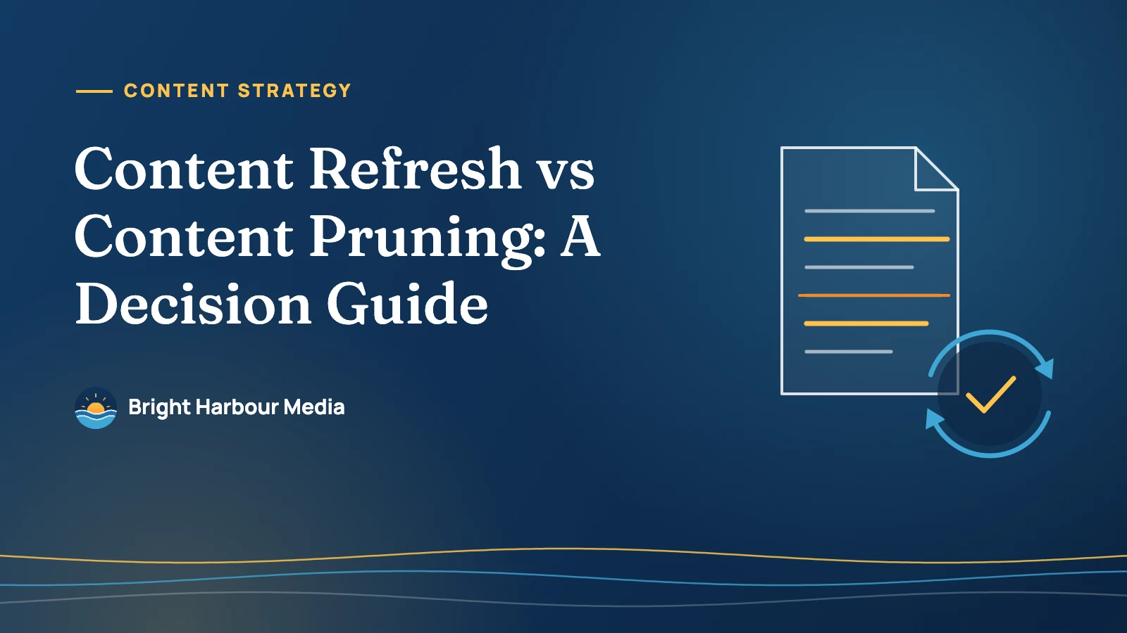 Featured image: Content Refresh vs Content Pruning: A Decision Guide, with a document and refresh arrows illustration