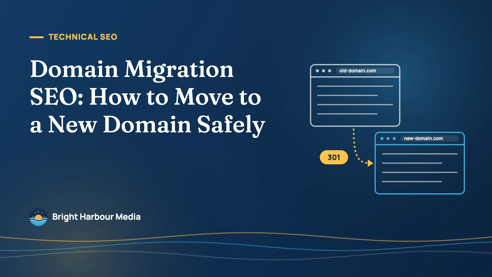 Featured image: two browser windows, old-domain.com redirecting with a 301 to new-domain.com, beside the title Domain Migration SEO: How to Move to a New Domain Safely
