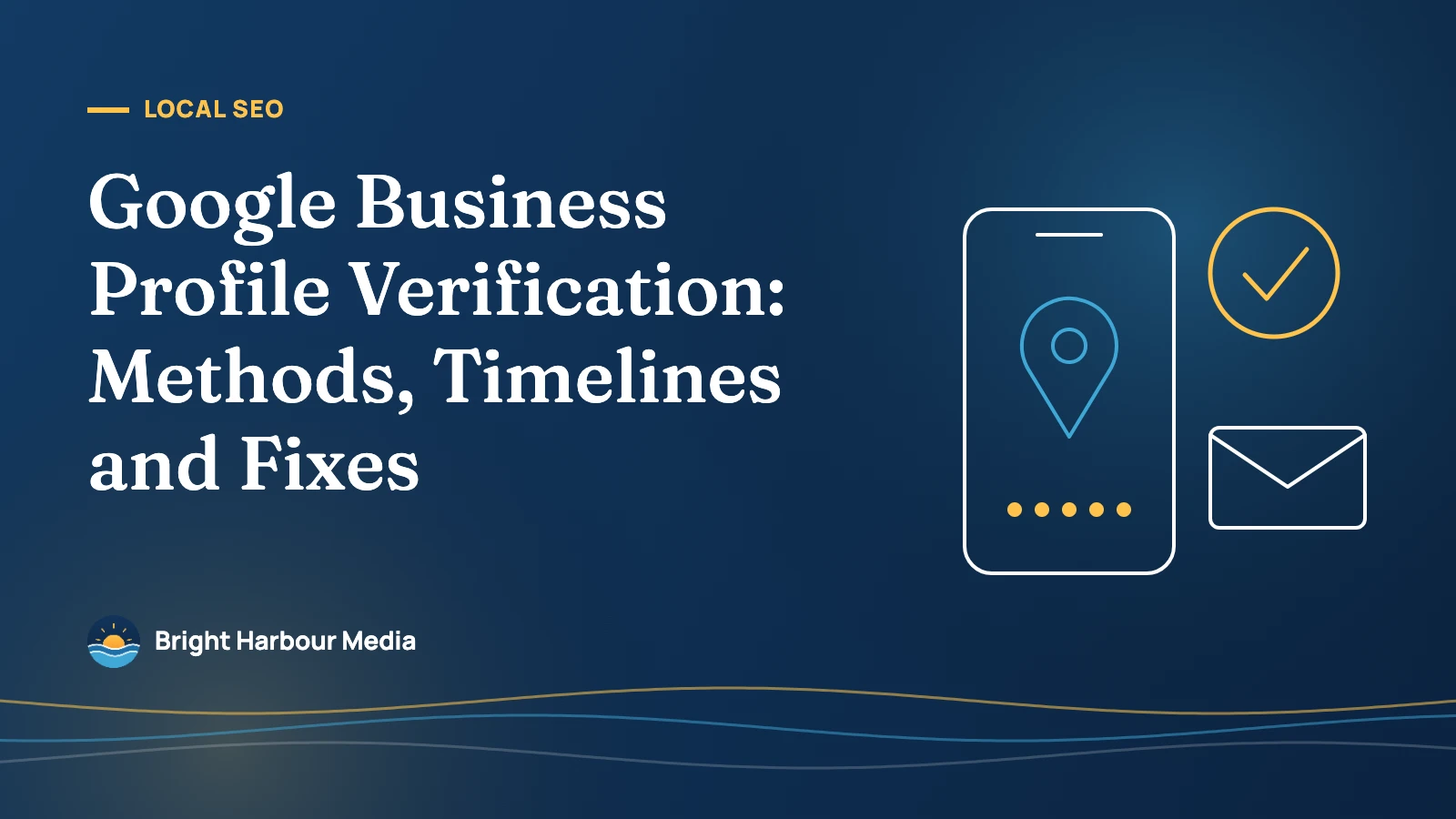 Featured image: Google Business Profile Verification: Methods, Timelines and Fixes — a phone with a map pin and five-digit code, a check badge and an envelope