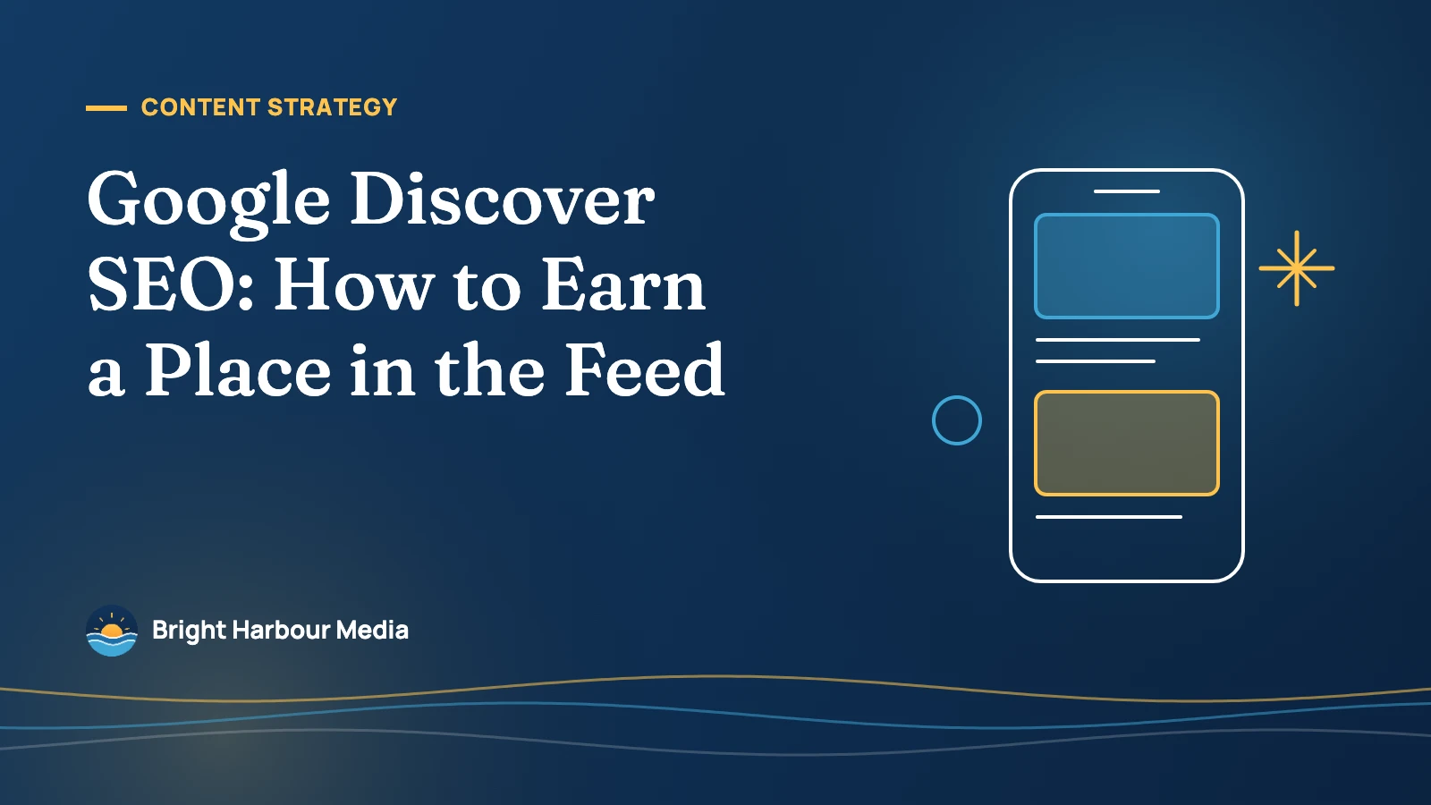 Featured image: Google Discover SEO: How to Earn a Place in the Feed, with a phone showing feed cards