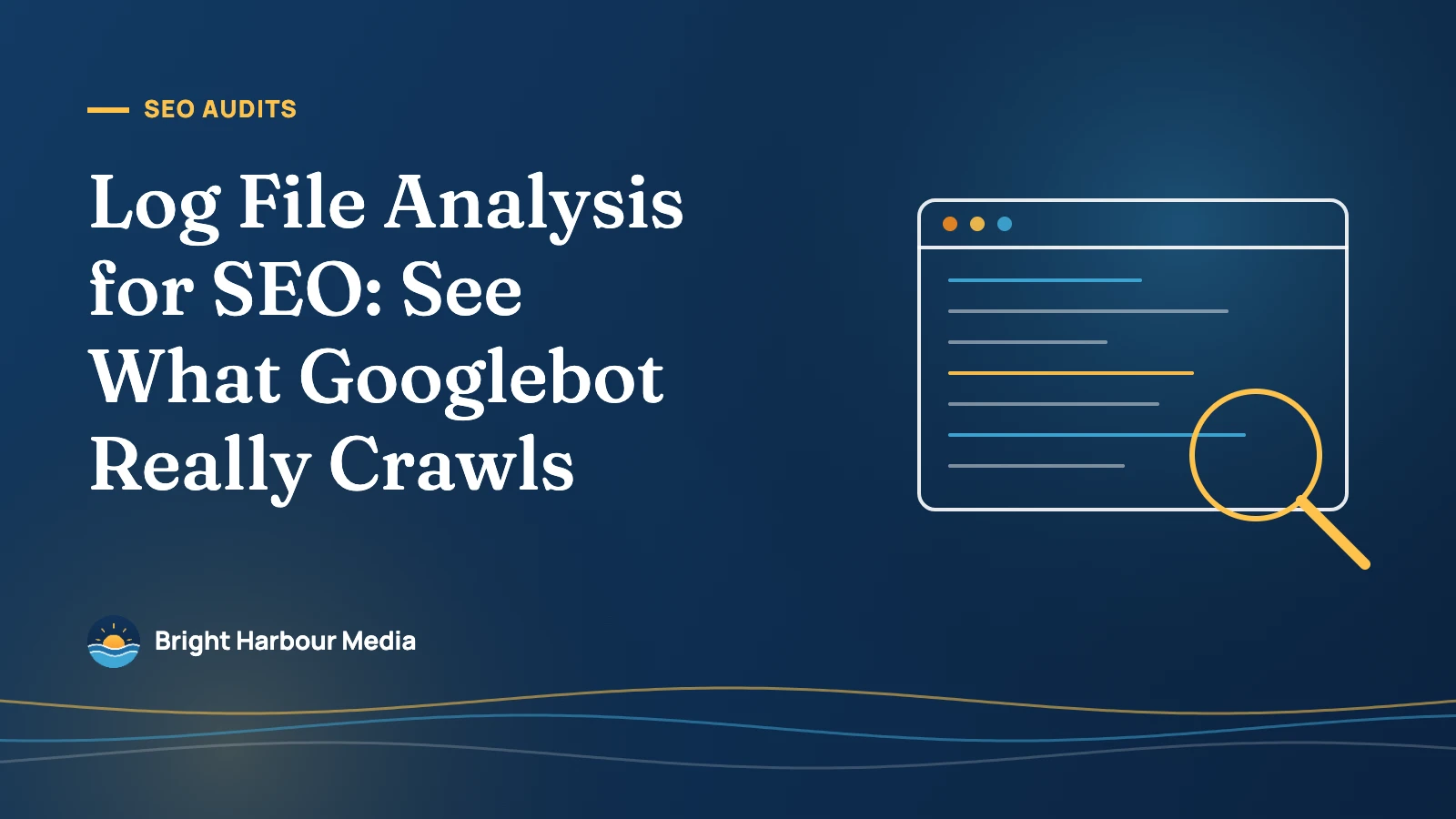 Featured image reading “Log File Analysis for SEO: See What Googlebot Really Crawls” with a line drawing of a server log window under a magnifying glass