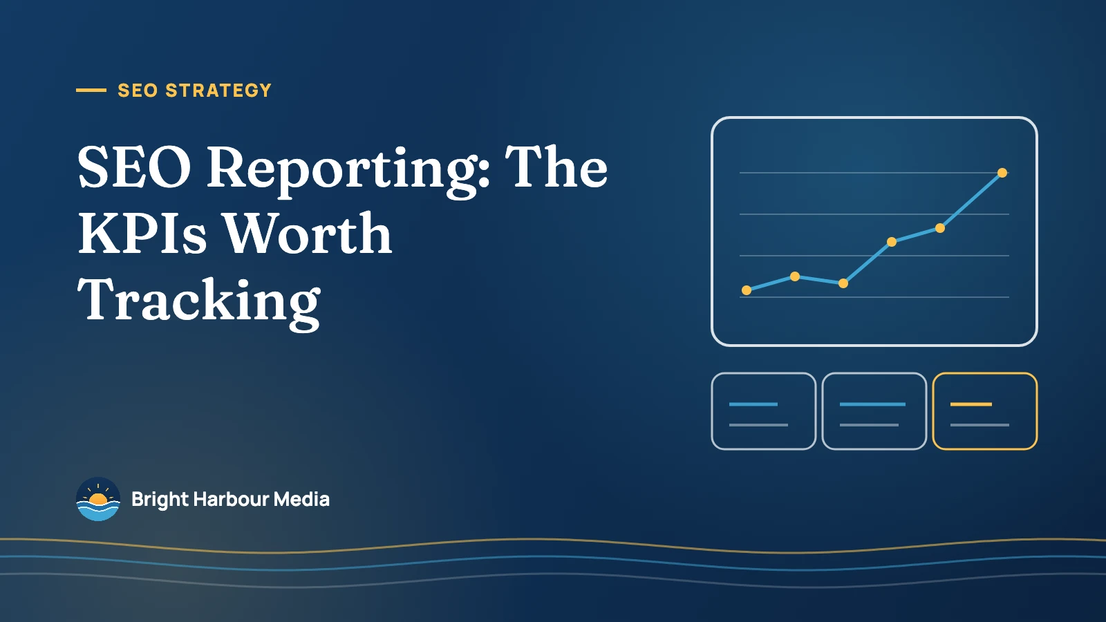 Featured image reading “SEO Reporting: The KPIs Worth Tracking” with a rising line chart and three KPI tiles.