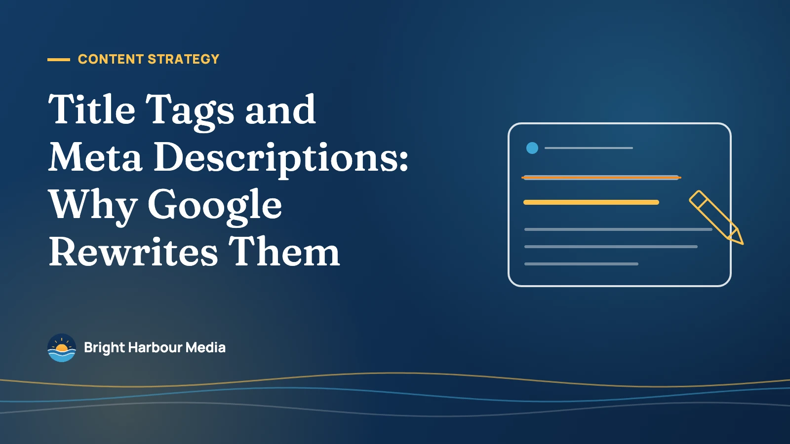 Featured image: “Title Tags and Meta Descriptions: Why Google Rewrites Them” with a line drawing of a search result whose title is being rewritten — Bright Harbour Media